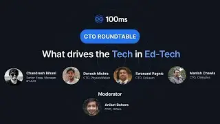 CTO Roundtable: What drives the &lsquo;Tech&rsquo; in EdTech?