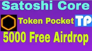 Satoshi Core New Update।। Satoshi BTCs Free Airdrop।। Token Pocket Free Airdrop।। Coredao new update