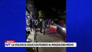 La violencia sigue golpeando al magdalena medio