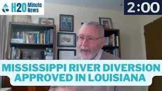H2O Minute News: $2.26 Billion Project Approved To Build Coastal Land In Louisiana