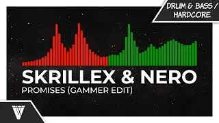 Skrillex & Nero - Promises (Gammer Edit)