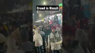 Crowd in Manali || #trending #youtubeshorts #viral #shortvideo #shorts #short #manali #manalitrip