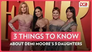 3 Things to Know About Demi Moore&rsquo;s 3 Daughters