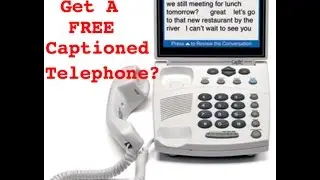 How Do I Get a Free Captioned Telephone for Hearing Loss