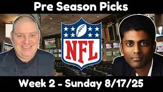 Sunday NFL Week 2 Pre-Season Picks - 8/17/25 l Craig Trapp & Indian Cowboy NFL Picks & Predictions