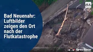 Bad Neuenahr: Luftbilder zeigen den Ort nach der Flutkatastrophe | General-Anzeiger Bonn