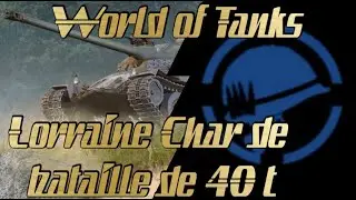 World of Tanks - Lorraine Char debataille de 40 t - Medium Tank - Western Alliance - Review and Test