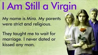 I am Still a Virgin ✅ Learn English by Listening A1–A2 Level ✅