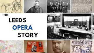The Leeds Opera Story - 'Trial by Jury' (1876)