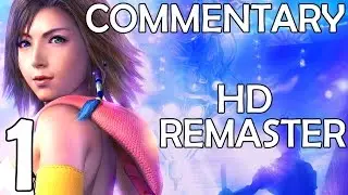 Final Fantasy X-2 HD Remaster - Commentary Walkthrough - Part 1 - Yuna's New Journey