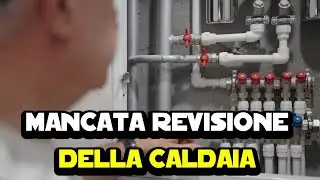 Mancata revisione della caldaia - Chi fa la multa e a quanto ammonta