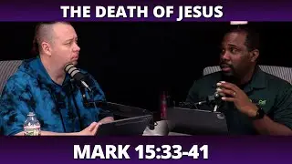 Mark 15 Explained: Jesus Cries Out, The Temple Curtain is Torn, & The Centurion's Confession
