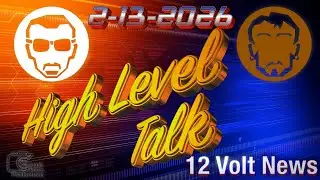 12 Volt News High Level Talk with Dean and Fernando 2-13-2026