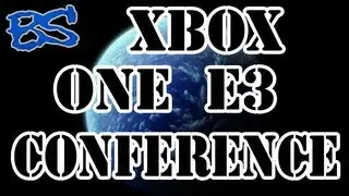 My Look On The Xbox One E3 Conference
