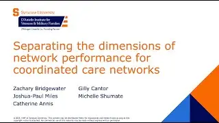 Separating the dimensions of network performance for coordinated care networks