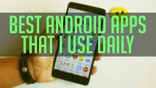What's On My Android Phone! [December 2017]