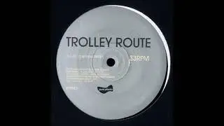 Trolley Route - Last Train To Bethnal Green [PP043]