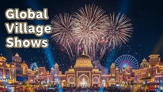 Global Village Dubai Show ✨ | A Night of Culture & Entertainment#dubai #explore #youtube #ytshorts