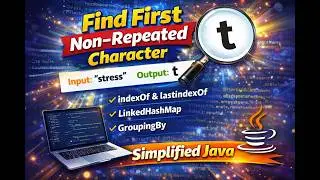 Find First Non-Repeated Character in Java 8 | Java 8 Streams Interview Questions & Coding Problems