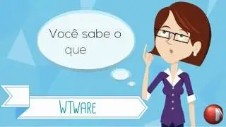 O que &eacute; o WTware?