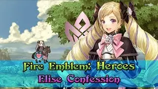 [Fire Emblem: Heroes] Elise Confession | Level 40 Dialogue