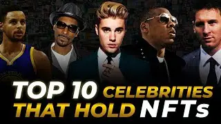 TOP 10 Celebrities That Hold NFT's
