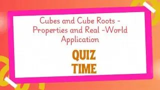 Cube & Cube Roots Quiz | Class 8 Math | Properties, Applications & Real-Life Questions | NCERT/CBSE