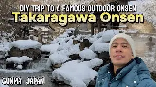 TAKARAGAWA Onsen ♨️ | SNOW ONSEN NEAR TOKYO ❄️ | Gunma Japan | DIY itinerary & tips | Solo Travel