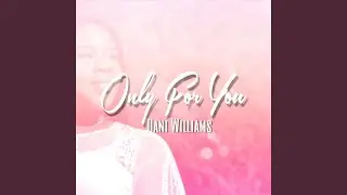 Only for You