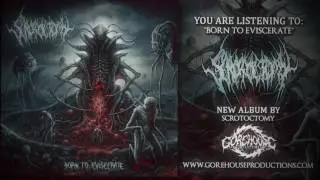 Scrotoctomy - Born to Eviscerate (Official Album Stream)