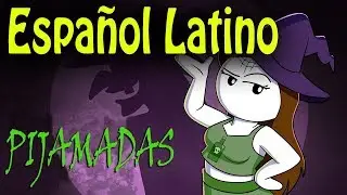 Las Pijamadas Son Reuniones de Brujas / Let Me Explain Studios  [Espa&ntilde;ol Latino]