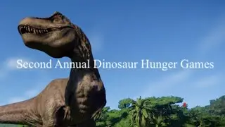 2ND ANNUAL DINOSAUR HUNGER GAMES