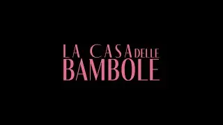LA CASA DELLE BAMBOLE - Uno spettacolo di Cristel Caccetta | Official Trailer