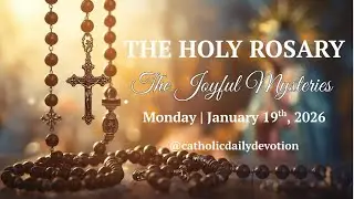 Monday Rosary | The Joyful Mysteries of the Rosary | January 19, 2026 #rosary #mary #jesus #prayer