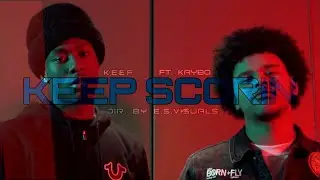 Keef x Kaybo - Keep Scorin (Official Video) | E.S Visuals