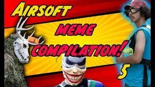 AIRSOFT MEME COMPILATION 5!! | FALLOUT ROLEPLAY | BALLAHACK AIRSOFT GAMEPLAY