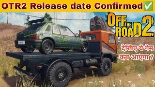 OTR2 Release Date Confirmed✅ 丨 Off The Road 2 Release date confirmed By Dogbyte Games