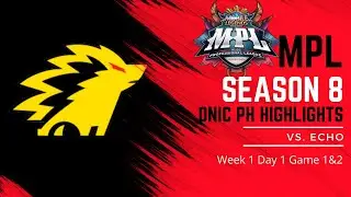 MPL SEASON 8 ECHO VS  ONIC PH   ONIC PH GAME HIGHLIGHTS (Week 1 Day 1 Game 1&2)