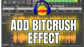 How to Add Bitcrush in Audacity 2025?