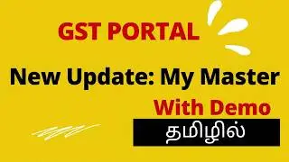 My master in GST portal Explained in Tamil | New Update in GST portal
