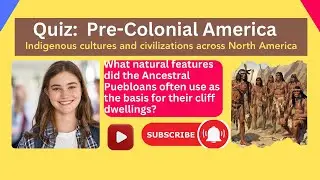 Pre-Colonial American History Quiz: Test Your Knowledge of Indigenous Cultures