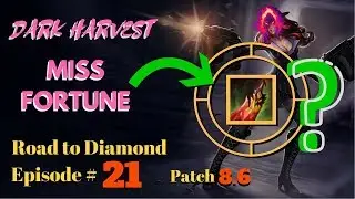 MISS FORTUNE NEW CORE ITEM: Botlane to Diamond [Episode #21] - League of Legends (Season 8)