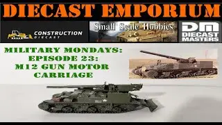 Military Mondays: Episode 23: M12 Gun Motor Carriage 1:87 HO Scale Model by AlsaCast