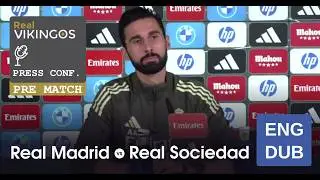 Real Madrid vs Real Sociedad - Engish Dub Pre-Match Press Conference La Liga Alvaro Arbeloa 25/26
