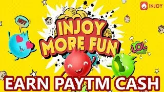 Injoy app - trick to earn paytm cash daily ! New