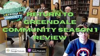 Return to Greendale: Community Season 1 Review