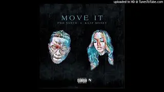 FMB Santo - Move It (feat. Kaay Money (Official Audio) [Prod. CERTIBEATS]