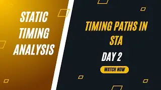 TIMING PATHS IN STATIC TIMING ANALYSIS || STA FULL COURSE || PART 2 ||