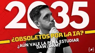 DAW💻/DAM📱 en 2035... ¿La IA te volverá obsoleto?🤔