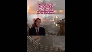 When you play games to escape depression but remember you&rsquo;re playing for honor